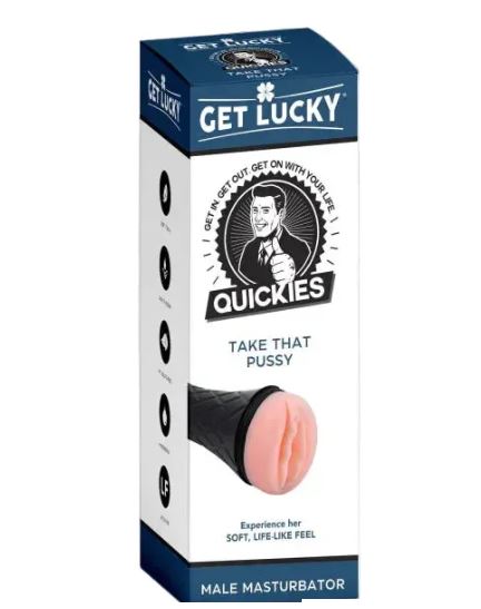QUICKIES TAKE THAT PUSSY MASTURBATOR